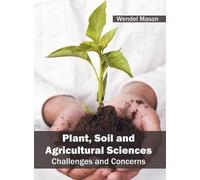Plant, Soil and Agricultural Sciences: Challenges and Concern (Copertina rigida)