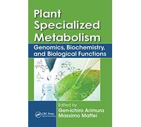 Plant Specialized Metabolism: Genomics, Biochemistry, and Biological Functions