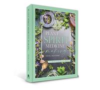 Plant Spirit Medicine: A Guide to Making Healing Products from Nature