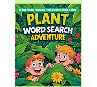 Plant Word Search Adventure: 55 Fun Puzzles Featuring Trees, Flowers, Herbs & More