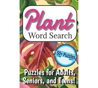 Plant Word Search Book: Easy to Read Word Search about Plants, Flowers, and Trees - 6x9 inches, 50+ Puzzles, 120+ Pages, LARGE Print - Gift for Holidays, Vacations, and Freetime