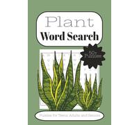 Plant Word Search Puzzle Book: Word search about Plants, Nature, and Botanicals I 6x9 inches, 110 pages I 50+ puzzles I Great for Road Trips, Camping, Airplane Rides, and many more.