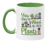 Plant - Yes I Really Need All These Plants Tazze Da Caffè In Porcellana Tazze Classica Tazza Per Succo Latte Bevande 330Ml