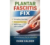 Plantar Fasciitis Fix: A Proven Recovery Plan for Lasting Relief: 14