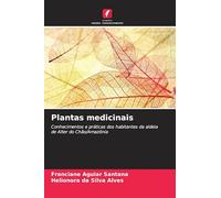 Plantas medicinais: Conhecimentos e práticas dos habitantes da aldeia de Alter do Chão/Amazônia