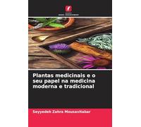 Plantas medicinais e o seu papel na medicina moderna e tradicional