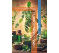 Plantas Medicinais: Guia Prático de Formulações de Tisanas e Infusões