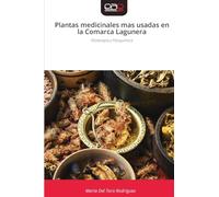 Plantas medicinales mas usadas en la Comarca Lagunera: Fitoterapia y Fitoquímica