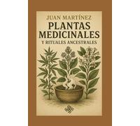 Plantas Medicinales y Rituales Ancestrales