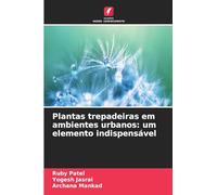 Plantas trepadeiras em ambientes urbanos: um elemento indispensável