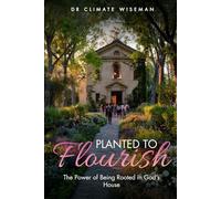 Planted to Flourish: The Power of Being Rooted in God’s House