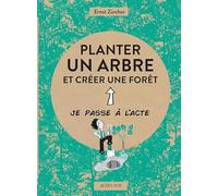 Planter un arbre et créer une forêt