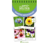 Plantes médicinales: Les antisèches de Terre vivante