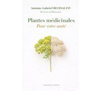 Plantes médicinales: Pour votre santé