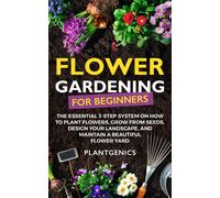 Plantgenics Flower Gardening for Beginners (Tascabile)