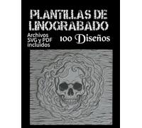 Plantillas de Linograbado: Espeluznante & Tenebroso: 100 diseños para grabado en linóleo e impresión, con archivos digitales (PDF y SVG) incluidos