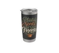 Planting Seeds That Grow Forever Educator Tee Bicchiere termico in acciaio inox doppia parete