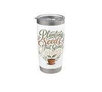 Planting Seeds That Grow Forever Educator Tee Bicchiere termico in acciaio inox doppia parete