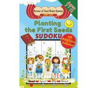 Planting the First Seeds: Beginner Sudoku with KJV Bible Scripture Reflections for Kids Ages 7-12 | Build Focus, Logic & Faith | 50+ Puzzles, 6x9 Inches, 110 Pages