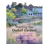 Planting the Oudolf Gardens: At Hauser & Wirth Somerset