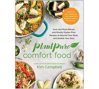Plantpure comfort food: over 100 plant-based and mostly gluten-free recipe...
