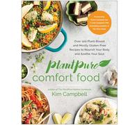 Plantpure comfort food: over 100 plant-based and mostly gluten-free recipe...