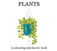 Plants: A colouring and sketch book