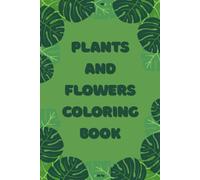 Plants and Flowers Coloring Book