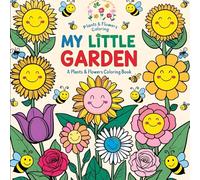 Plants and Flowers Coloring Book: A Fun Garden Adventure for Little Artists