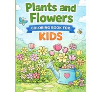 Plants and Flowers Coloring Book for Kids: Cute and Simple Bold Line Art for Easy Coloring Fun