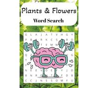 Plants And Flowers Word Search Book: A Relaxing word search Book for Plant lovers . Suitable for Adults, Teens and Seniors - Over 500 words - Easy to Read - Gift for Vacation.