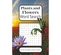 Plants And Flowers Word Search Puzzle Book: Large Print Word Searches Featuring Garden Flowers, Wild Plants and Botanical Vocabulary | 50+ Relaxing ... Size | 110 Pages | Perfect Gift for Gardeners
