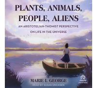 Plants, Animals, People, Aliens: An Aristotelian-Thomist Perspective on Life in the Universe
