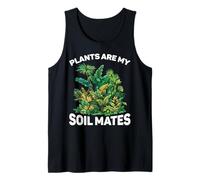 Plants Are My Soil Mates Giardinaggio Paesaggio Natura - Canotta
