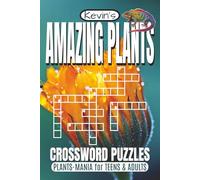 Plants Crossword Puzzles: Crossword Puzzles with Easy to Read Print about Plants, Flowers, Gardening and More! | 6 x 9 inches | 120 pages | 60 Puzzles | Fun for Vacations, Travel and Downtime