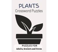 Plants Crossword Puzzles: Plants Crossword Puzzles with Easy to Read Print about Plants Crossword Puzzles, Flora and More | 6x9 inches, 120 pages | 50 ... Gift for Vacations, Holidays and Relaxation
