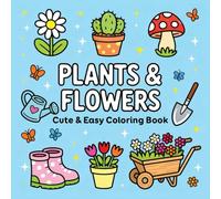 Plants & Flowers Coloring Book: Relaxing Nature Scenes and Floral Patterns to Color