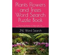 Plants, Flowers & Trees Word Search: Discover the Beauty of Nature with Our 825 word Plants & Flowers and Trees Word Search