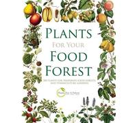 Plants for a Future Plants for Your Food Forest (Tascabile)