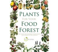 Plants for a Future Plants for Your Food Forest (Tascabile)