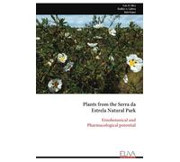 Plants from the Serra da Estrela Natural Park: Etnobotanical and Pharmacological potential