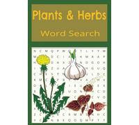 Plants & Herbs Word Search: Plants, Herbs and Trees Puzzle Book, Wild Plants and Mushrooms, Garden Plants