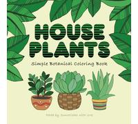 Plants House: Simple Botanical Coloring Book