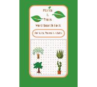 Plants & Trees Word Search Book: Word Search Puzzles with Easy to Ready Print about Plants, Trees, Flowers and More/ 6X9 inches, 120 pages/ 50+ puzzles … Gifts for Vacations, Holidays, and Relaxation.