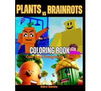 Plants Vs Brainrots Coloring Book: Cute Bold Designs for Teens
