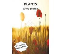 Plants Word Search Puzzle: 15 pages of Fun & Relaxing Puzzles for Teens, Adults & Seniors | Brain Boosting Activity, Perfect Gift for Nature Lovers, Relaxation Travel & Vacation