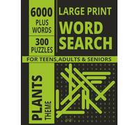 PLANTS WORD SEARCH PUZZLE BOOK: LARGE PRINT Word Search about PLANTS, BOTANY, NATURE and more [8.5x11|300 puzzles|6000+ words] Perfect for Passtime, ... Adults, Seniors, Holidays and other Ocassions