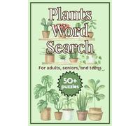 Plants Word Search Puzzle Book: Word Searches with Easy to Read Print about Flowers, Plants, Nature, and More | 6x9 inches, 114 pages | 55+ puzzles ... Gift for Vacations, Holiday, or Free Time