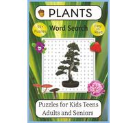 Plants Word Search Puzzle Book: Word Searches with Easy to Read Print about Flowers, Trees, Gardening and More | 6x9 Inches | 114 Pages | 55+ Puzzles ... and Vacations, or for the Budding Botanist