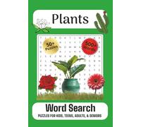 Plants Word Search Puzzle Book: Word Searches with Easy to Read Print About Plants, Botany, Biology, and More; 6x9 inches, 112 pages; 50+ Puzzles; Gift for Vacations, Travel, Holidays and Free Time